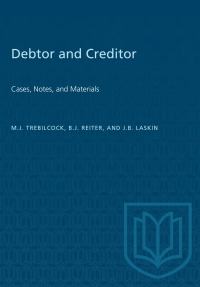 debtor and creditor 1st edition michael j. trebilcock, barry j. reiter 1487585659, 9781487585655