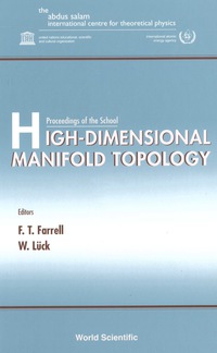 high dimensional manifold topology 1st edition farrell f thomas 9812382232, 9789812382238
