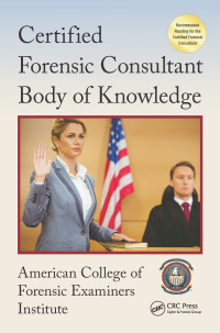 certified forensic consultant body of knowledge 1st edition american college of forensic examiners institute