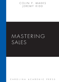 mastering sales 1st edition colin p. marks, jeremy kidd 1611638526, 9781611638523