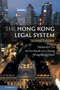 the hong kong legal system 2nd edition stefan h. c. lo, kevin kwok yin cheng, wing hong chui 1108721826,