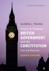 turpin and tomkins british government and the constitution 8th edition alison l. young 1108707386,