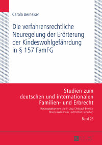 die verfahrensrechtliche neuregelung der eroerterung der kindeswohlgefaehrdung in 157 famfg 1st edition