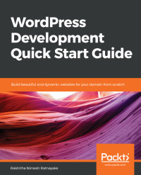 wordpress development quick start guide 1st edition rakhitha nimesh ratnayake 1789342872, 9781789342871