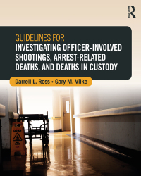 guidelines for investigating officer involved shootings arrest related deaths and deaths in custody