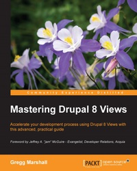 mastering drupal 8 views 1st edition gregg marshall 1785886967, 9781785886966