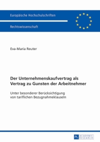 der unternehmenskaufvertrag als vertrag zu gunsten der arbeitnehmer 1st edition eva maria reuter 3631627300,