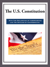 the us constitution with the declaration of independence and the articles of confede 1st edition various