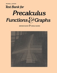 test bank for precalculus 1st edition bernard kolman, arnold shapiro, michael l. levitan 0124178960,