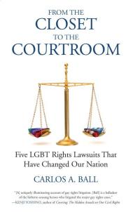from the closet to the courtroom 1st edition michael bronski, carlos a. ball 0807000787, 9780807000786