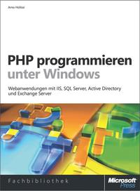 php programmieren unter windows 1st edition arno hollosi 3866454473, 9783866454477