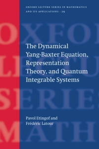 the dynamical yang baxter equation representation theory and quantum integrable systems 1st edition pavel