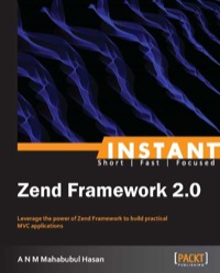 instant zend framework 2 0 1st edition a n m mahabubul hasan 178216412x, 9781782164128