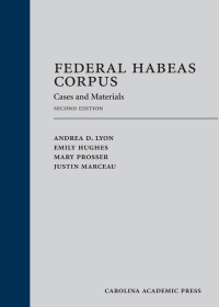 federal habeas corpus cases and materials 2nd edition andrea d. lyon, emily hughes, mary prosser, justin