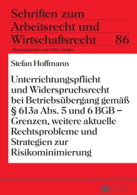 unterrichtungspflicht und widerspruchsrecht bei betriebsuebergang gemae 613a abs 5 und 6 bgb grenzen weitere