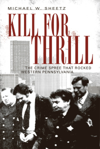 kill for the thrill 1st edition michael w sheetz 1596294981, 9781596294981