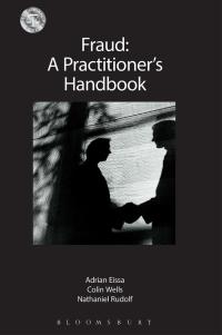 fraud a practitioners handbook 1st edition adrian eissa qc, colin wells, nathaniel rudolf 1780431376,