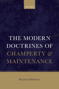 the modern doctrines of champerty and maintenance 1st edition rachael mulheron 0192898736, 9780192898739