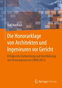 die honorarklage von architekten und ingenieuren vor gericht 1st edition ralf averhaus 365809981x,