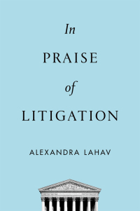 in praise of litigation 1st edition alexandra lahav 0199380805, 9780199380800