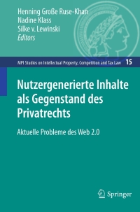 nutzergenerierte inhalte als gegenstand des privatrechts 1st edition nadine klass, silke von lewinski
