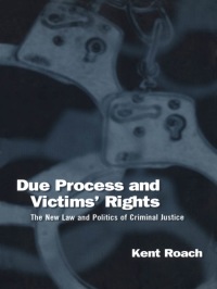 due process and victims rights 1st edition kent roach 0802079016, 9780802079015