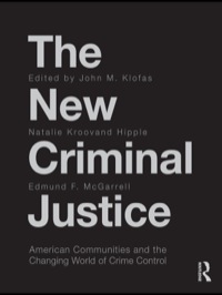 the new criminal justice 1st edition john klofas 0415997224, 9780415997225