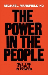 the power in the people 1st edition michael mansfield 1800961448, 9781800961449