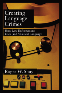 creating language crimes 1st edition roger w. shuy 0195181662, 9780195181661