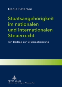 staatsangehoerigkeit im nationalen und internationalen steuerrecht 1st edition nadia petersen 3631625227,