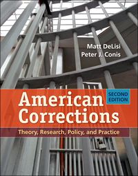 american corrections theory research policy and practice 2nd edition matt delisi 1449645402, 9781449645403