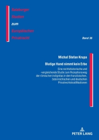 blutige hand nimmt kein erbe eine rechtshistorische und vergleichende studie zum rezeptionsweg der roemischen