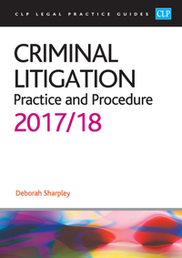 criminal litigation practice and procedure 2017/18 1st edition deborah sharpley 191126981x, 9781911269816