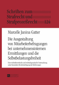 die ausgestaltung von mitarbeiterbefragungen bei unternehmensinternen ermittlungen und die