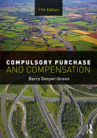 compulsory purchase and compensation 11th edition barry denyer green 113861775x, 9781138617759