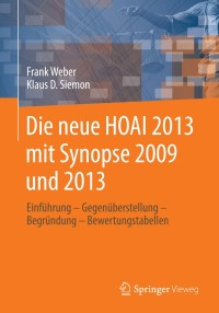 die neue hoai 2013 mit synopse 2009 und 2013 1st edition frank weber, klaus d. siemon 3658032103,