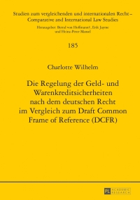die regelung der geld und warenkreditsicherheiten nach dem deutschen recht im vergleich zum draft common