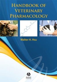 handbook of veterinary pharmacology 1st edition walter h. hsu 0813828376, 9780813828374