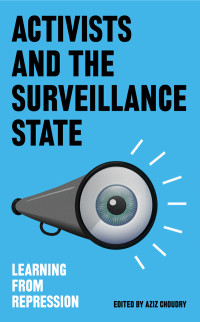 activists and the surveillance state 1st edition aziz choudry 0745337805, 9780745337807
