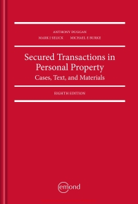 secured transactions in personal property cases text and materials 8th edition anthony duggan, michael