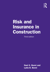 risk and insurance in construction 3rd edition nael g. bunni, lydia b. bunni 1032119861, 9781032119861
