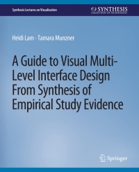 a guide to visual multi level interface design from synthesis of empirical study evidence 1st edition heidi