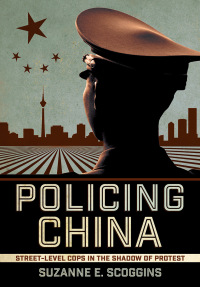 policing china 1st edition suzanne e. scoggins 1501755587, 9781501755583