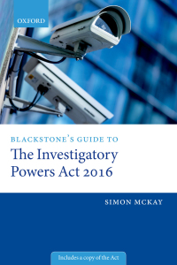 blackstones guide to the investigatory powers act 20 1st edition simon mckay 0198801750, 9780198801757