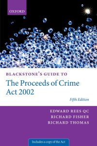 blackstones guide to the proceeds of crime act 2002 5th edition edward rees qc, richard fisher qc, richard