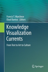 knowledge visualization currents 1st edition francis t. marchese 1447143027, 9781447143024
