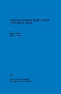 european community merger control a practitioners guide 1st edition barry e. hawk, henry l. huser 9041102558,