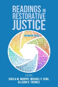 readings in restorative justice 1st edition sheila m. murphy, michael p. seng, allison trendle 1600425380,