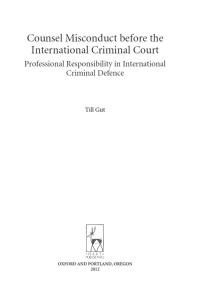 counsel misconduct before the international criminal court 1st edition till gut 1849463174, 9781849463171