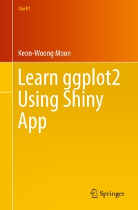 learn ggplot2 using shiny app 1st edition keon woong moon 3319530186, 9783319530185